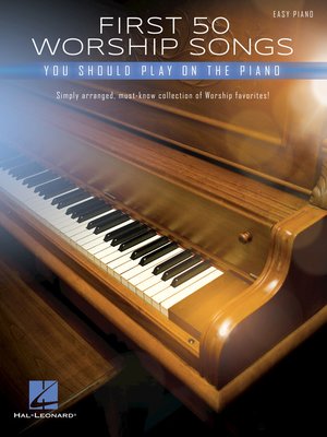 cover image of First 50 Worship Songs You Should Play on Piano